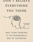 Don't Believe Everything You Think (Expanded Edition) by Joseph Nguyen