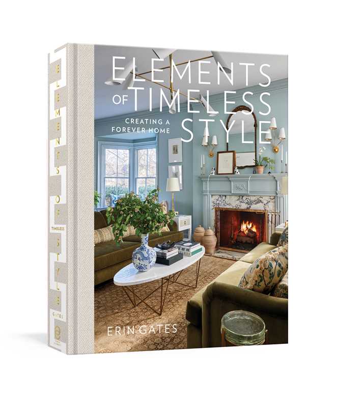Elements of Timeless Style by Erin  Gates